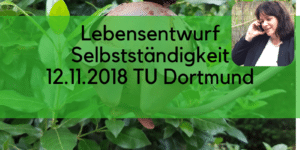 Vortrag von Barbara Budrich FRAUEN unternehmen - Lebensentwurf Selbstständigkeit TU Dortmund