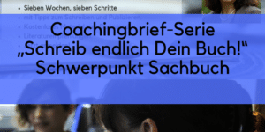 Schreib endlich Dein Buch! Coachingbrief-Serie