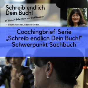 Schreib endlich Dein Buch! Coachingbrief-Serie